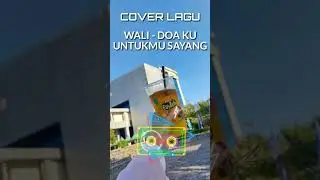 COVER LAGU WALI - DOA KU UNTUKMU SAYANG