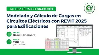 Taller: Modelado y C&aacute;lculo de Cargas en Circuitos El&eacute;ctricos con REVIT 2025 para Edificaciones