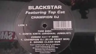 blackstar - champion dj (feat topcat) (blue print mix) & sound clash dub