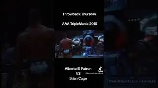 Throwback Thursday: AAA TripleMania 2015 - Alberto El Patron vs Brian Cage
