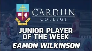 Cardijn College Junior Player of the Week - Eamon Wilkinson