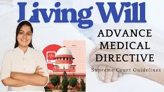 Advance Medical Directive (Living Will) | Supreme Court Guidelines | Legal Education