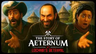 The Story Of Aeternum - #3: Lochnir's Betrayal (New World: Aeternum)