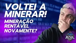 ⛏️ VOLTEI A MINERAR! MINERA&Ccedil;&Atilde;O RENT&Aacute;VEL DE NOVO? ⛏️