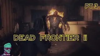 Surviving the Apocalypse: First Hours in Dead Frontier 2 - Pt. 3