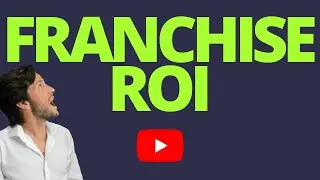 Franchise Return on Investment (ROI) - What you Need to Know
