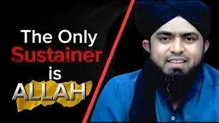 The Only Sustainer is ALLAH - Ar-Razzaq