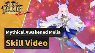 [Seven Knights of Old] Melia's Skills Preview!