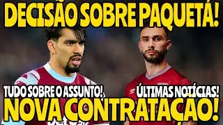 SAIU AGORA! DECISÃO SOBRE PAQUETÁ | NOVA CONTRATAÇÃO | SAÍDA DE MICHAEL!