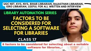 Library Automation Class 17 Factors to be Considered for Selecting about Software for Libraries
