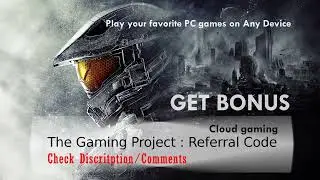 The Gaming Project - Cloud Gaming - Referral Code | BONUS | Play Games on Android OR PC