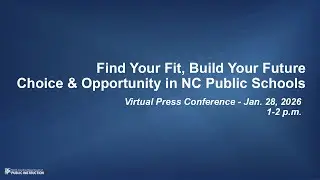 Press Conference - Find Your Fit, Build Your Future: Choice & Opportunity in NC Public Schools