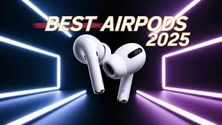 The TOP 5 Apple AirPods You Should Buy NOW in 2025