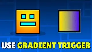How To Use Gradient Trigger In Geometry Dash (2025) &ndash; Full Guide