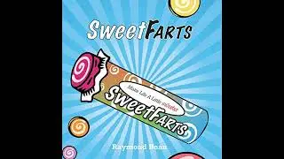 Sweet Farts #2: Rippin' It Old School by Raymond Bean | Full Audiobook