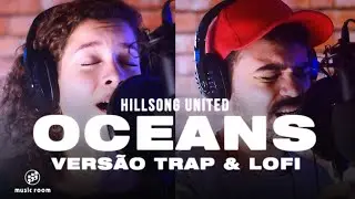 OCEANS (COVER VERS&Atilde;O TRAP/LOFI GOSPEL + RAP) - HILLSONG UNITED