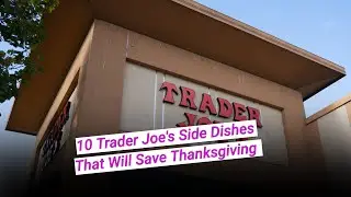 10 Trader Joe&rsquo;s Side Dishes That&rsquo;ll Save Your Thanksgiving Feast At The Last Minute