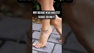 WHY ANKLETS ARE USED?||SCIENCE BEHIND IT||in english subtitles available