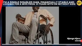 I'm a disabled single man, financially stable looking for a wife from 31 years, disabled or not