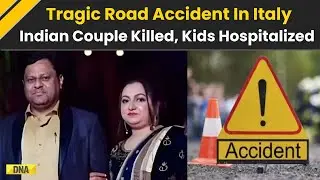 Nagpur Couple Killed In Italy Road Accident During Family Holiday; Kids Hospitalised