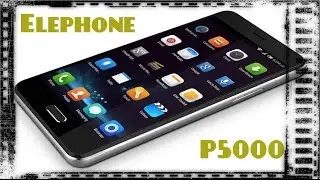 Мега энерджайзер - смартфон Elephone P5000 в нашем видеообзоре