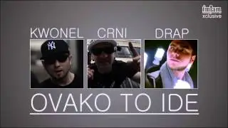 Kwonel, Crni, Drap - Ovako To Ide