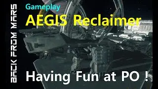 #6 Aegis RECLAIMER just having fun at Port Olisar - Star Citizen Gameplay
