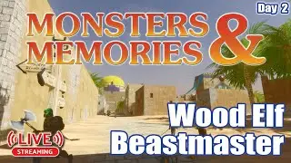 Monsters & Memories | Beastmaster &bull; Wood Elf | Community Alpha Test &bull; Day 2