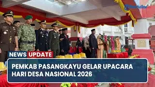 Pemkab Pasangkayu Gelar Upacara Hari Desa Nasional 2026, Tegaskan Desa Fondasi Pembangunan