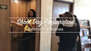 Shoot Day Preparation//Behind the Scenes