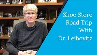 Dr. Leibovitz Visits His Favorite Local Shoe Stores