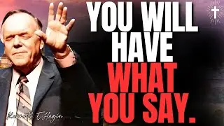 YOU WILL HAVE WHAT YOU SAY | HOW TO RECEIVE FINANCIAL SUPPLY BY FAITH &ndash; KENNETH E. HAGIN