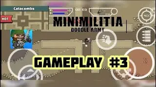 MINI MILITIA (GAMEPLAY #3) |CATACOMBS MAP |