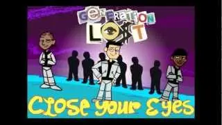 Gener@tion L0$T - Close Your Eyes