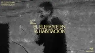 El Elefante En La Habitación I | Alvin Ramírez