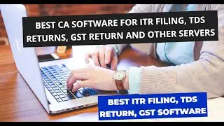 Best CA Software for ITR filing, TDS Return, GST return filing. #ITRFiling, #TDS Return, #GSTReturn