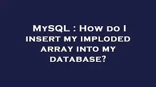 MySQL : How do I insert my imploded array into my database?