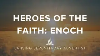 Heroes of the Faith: Enoch; Pastor Moise Ratsara; 01-17-2025