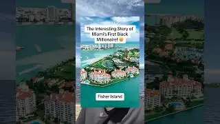 The Interesting Story of Miami's First Black Millionaire!