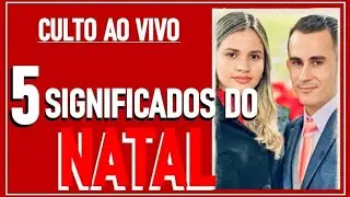 OS 5 SIGNIFICADOS DO NATAL E QUAL A LIGAÇÃO COM VOCÊ - CULTO AO VIVO IGREJA MUNDIAL DO PODER DE DEUS