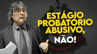 🚨 ESTÁGIO PROBATÓRIO ABUSIVO, NÃO!