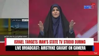 Israel Targets Iran's State TV Studio During Live Broadcast; Airstrike Caught on Camera