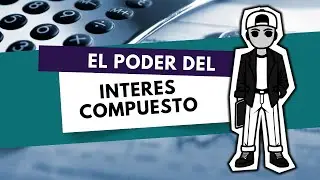 El Poder del Inter&eacute;s Compuesto en tus Finanzas y en tu Vida