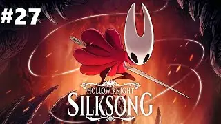 Silksong - Episode 27: Haste Through the Halls