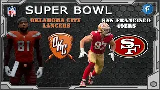 Super Bowl vs 49ers - Relocation Franchise - Oklahoma City Lancers - Madden NFL 21 - S02E20