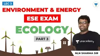 Environment and Energy | Ecology (Part 3) | Lec 3 | ESE 2021/22 Exam (All Branches)