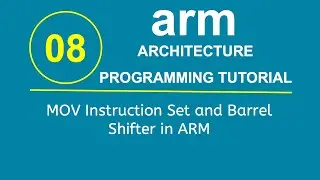 ARM Programming Tutorial 8- MOV Instruction Set and Barrel Shifter in ARM
