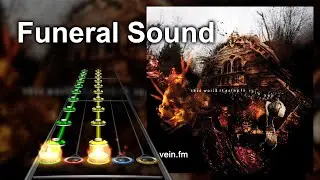 Clone Hero Chart Preview - Funeral Sound - Vein.fm