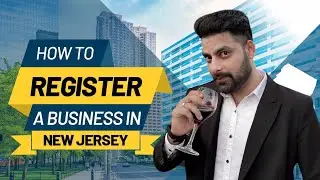 How to Register a Business in New Jersey: A Step by Step Guide