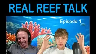 Real Reef Talk 2025: 24-Hour Livestream with Salem and Chris! Episode 1